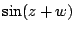$\sin (z+w)$