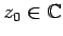 $ z_0 \in \mathbb{C}$