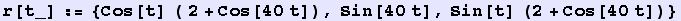 r[t_] := {Cos[t] ( 2 + Cos[40t]), Sin[40t], Sin[t] (2 + Cos[40t])}