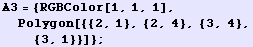 A3 = {RGBColor[1, 1, 1], Polygon[{{2, 1}, {2, 4}, {3, 4}, {3, 1}}]} ;
