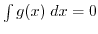 $ \int g(x) \; dx=0$
