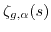 $ \zeta_{g,\alpha}(s)$