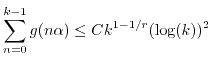 $\displaystyle \sum_{n=0}^{k-1} g(n \alpha) \leq C k^{1-1/r} (\log(k))^2 $
