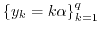 $ \{ y_k = k \alpha \}_{k=1}^q$