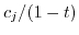 $ c_j/(1-t)$