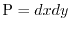 $\Prob=dx dy$