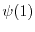 $\psi(1)$