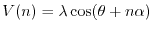 $V(n) = \lambda \cos(\theta + n \alpha)$
