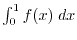 $\int_0^1 f(x) \; dx$