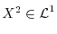 $X^2 \in \Lcal^1$