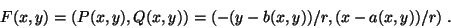 \begin{displaymath}F(x,y)=(P(x,y),Q(x,y))=(-(y-b(x,y))/r,(x-a(x,y))/r) \; . \end{displaymath}