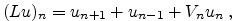 $\displaystyle (Lu)_n=u_{n+1}+u_{n-1}+V_n u_n \; , $