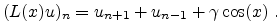 $\displaystyle (L(x)u)_n=u_{n+1}+u_{n-1}+ \gamma \cos(x) \; .$
